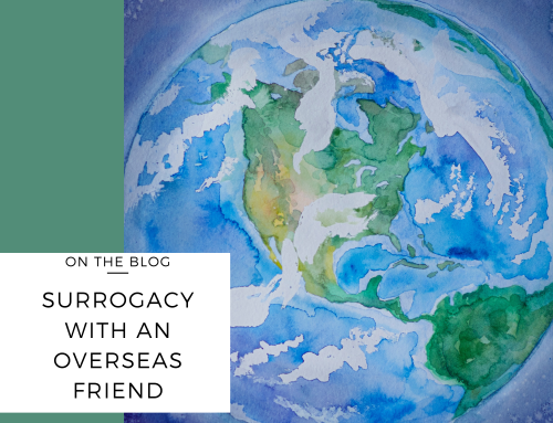 Surrogacy with an overseas friend