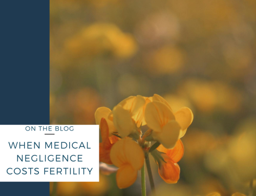 When medical negligence costs fertility